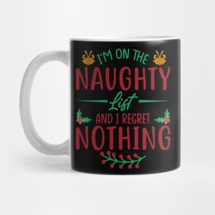 Santas Naughty List, Regret Nothing Mug